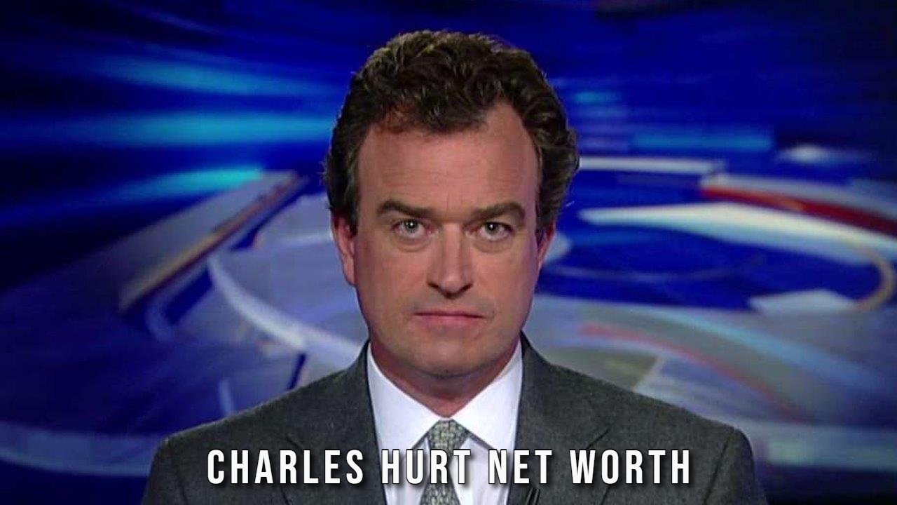 Charles Hurt Net Worth