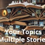 Your Topics Multiple Stories